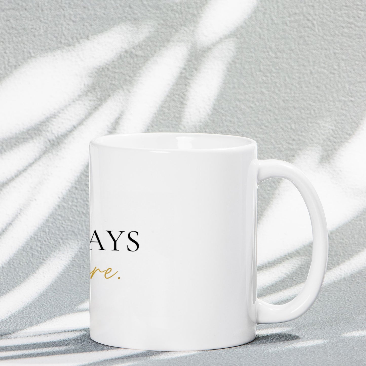 Good Days Start Here.® White Ritual Mug